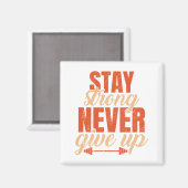 Blijf sterk en geef nooit op magneet (Voorkant / Achterkant)