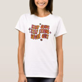 Blijf sterk en stop nooit met retro-positiviteit t-shirt (Voorkant)