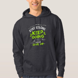 Blijf sterk, ga door hoodie