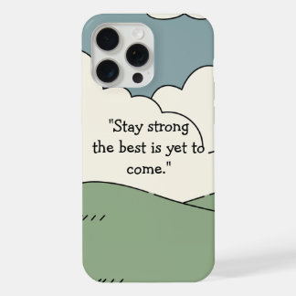 Blijf Sterk Het Beste Komt Nog - iPhone 15 Pro Max Case