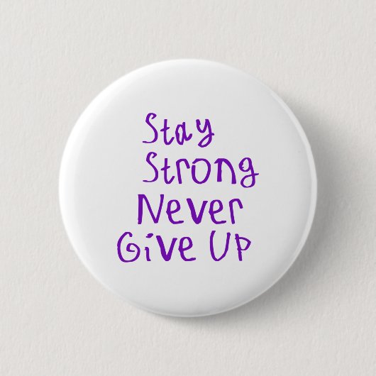 Blijf Sterk Nooit Opgeven Sticker Ronde Button 5,7 Cm (Voorkant)