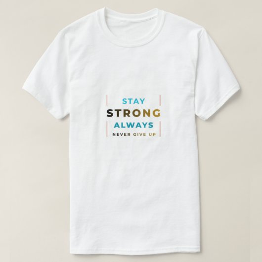 Blijf Sterk T-Shirt (Design voorkant)