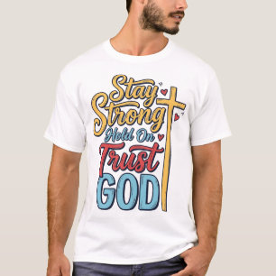 Blijf Sterk Vertrouw God Christelijk Kruis Shirt O