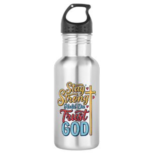 Blijf Sterk Vertrouw God Christelijk Kruis Shirt O Waterfles