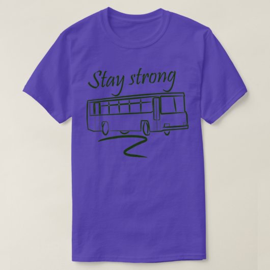 Blijf sterkBUSquot T-shirt (Design voorkant)