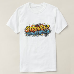 Blijf Sterker Dan De Storm Stripheld Quote T-shirt