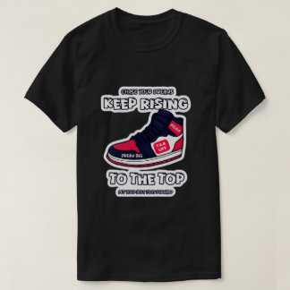 Blijf stijgen naar de top T.R.K T-shirt