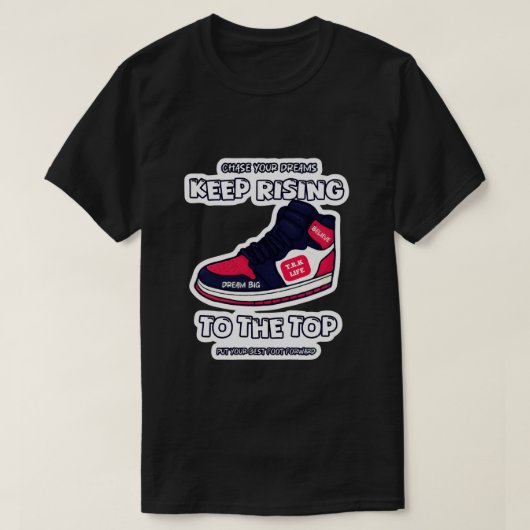 Blijf stijgen naar de top T.R.K T-shirt (Design voorkant)