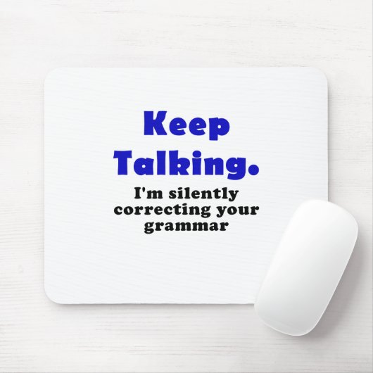 Blijf stilletjes praten Uw Grammar verbeteren Muismat (Met muis)