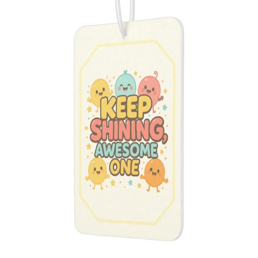 Blijf stralen, Geweldige! – Vrolijk Luchtverfrisser (Links)