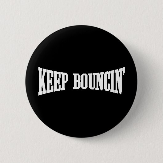 Blijf stuiteren ronde button 5,7 cm (Voorkant)