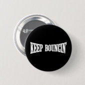 Blijf stuiteren ronde button 5,7 cm (Voorkant /achterkant)