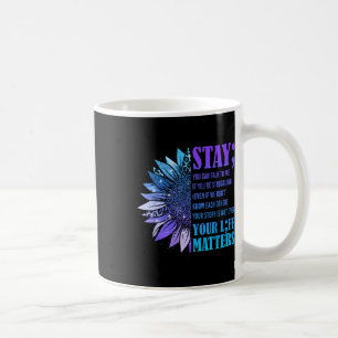 Blijf Suicide Prevention Awareness Positieve Motiv Koffiemok
