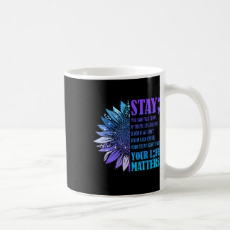 Blijf Suicide Prevention Awareness Positieve Motiv Koffiemok