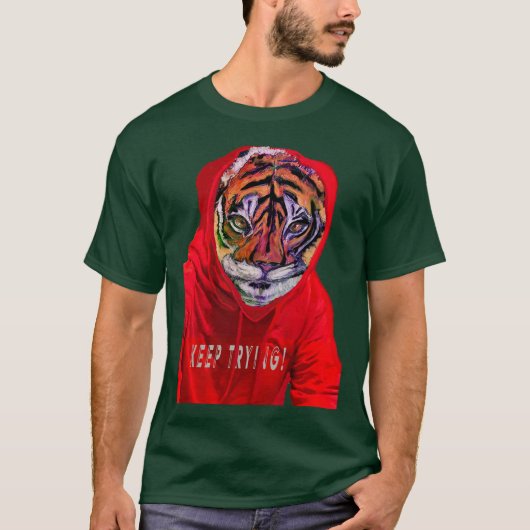 Blijf Tai Chi Tiger proberen T-shirt (Voorkant)