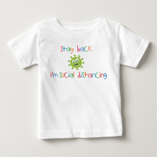 Blijf terug Ik ben sociaal vervormend baby t-shirt (Voorkant)