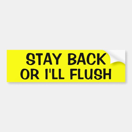 BLIJF TERUG OF IK VLIEG. BUMPERSTICKER (Voorkant)