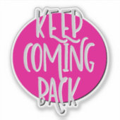 Blijf terugkomen 12 stappen slogan sticker (Voorkant)