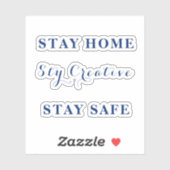 Blijf thuis, blijf creatief, blijf veilig. sticker (Vel)