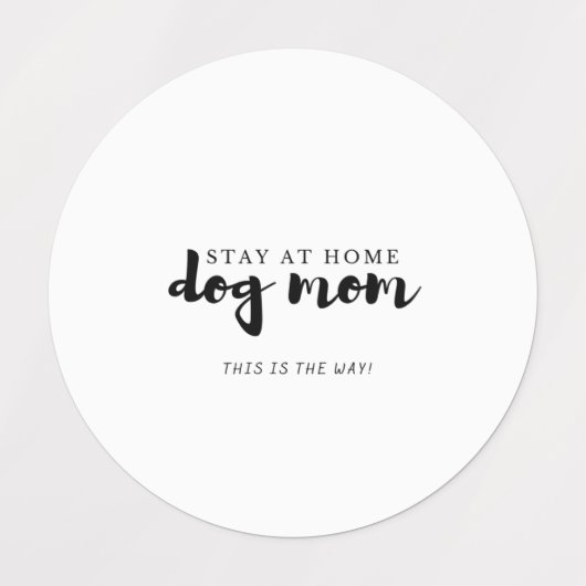 Blijf thuis Dit is de manier Dog Mam Kaart Star St Labels (Design 1)