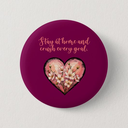 Blijf Thuis En Bereik Elke Doel Moeder Design Ronde Button 5,7 Cm (Voorkant)