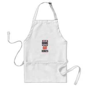 Blijf thuis en eet donuts standaard schort