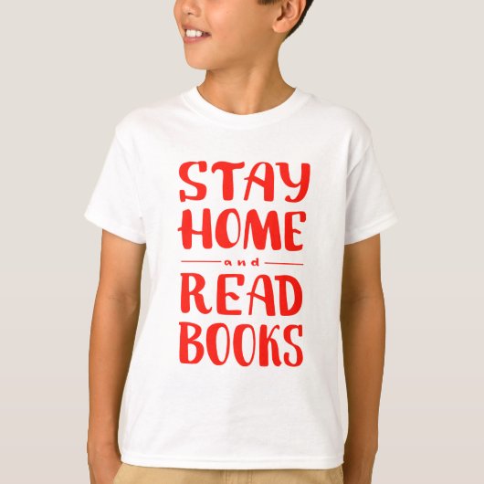 Blijf thuis en lees boeken t-shirt (Voorkant)