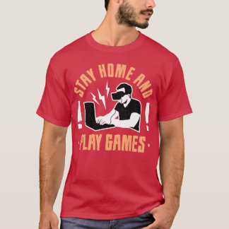 Blijf thuis en speel spel grappig grappig t-shirt