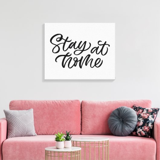 Blijf thuis | Fancy lettertype Canvas Afdruk (Insitu (Woonkamer))