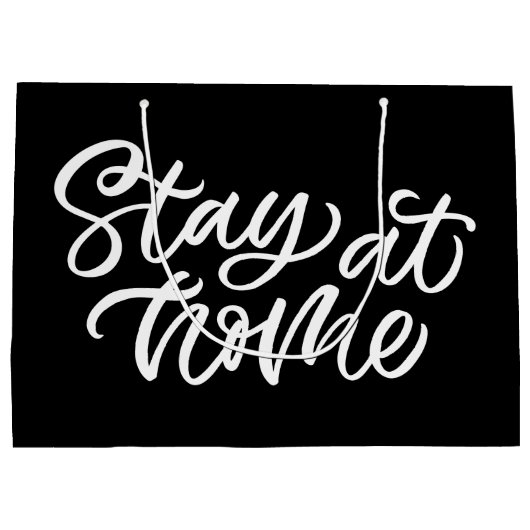 Blijf thuis | Fancy lettertype Groot Cadeauzakje (Achterkant)