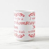 Blijf thuis mama zonder Kinder grappige mok (Center)