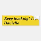 Blijf toeteren dat ik Daniella ben Bumpersticker (Voorkant)