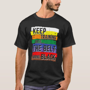 Blijf trainen tot de gordel zwart Karate Ki draait T-shirt