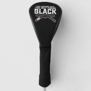 Blijf trainen totdat de band zwart wordt golfheadcover