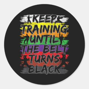 Blijf Trainen Totdat de Band Zwart Wordt Karate Ronde Sticker