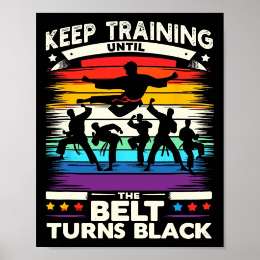 Blijf trainen totdat de riem zwart karate een koel poster (Voorkant)