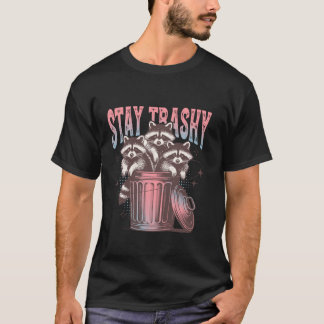 Blijf Trashy Funny Raccoon Animal Raccoon Trash T. T-shirt