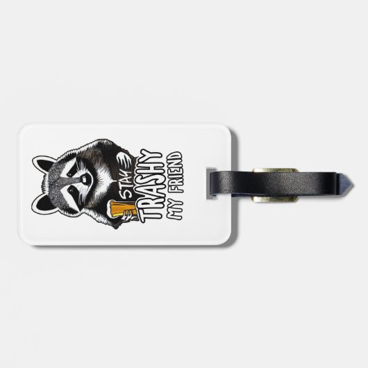 Blijf trashy mijn vriend wasbeer bagagelabel (Achterkant horizontaal)