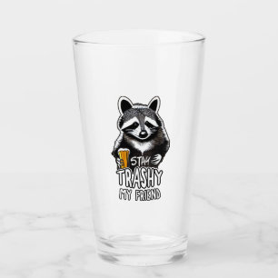 Blijf trashy mijn vriend wasbeer glas