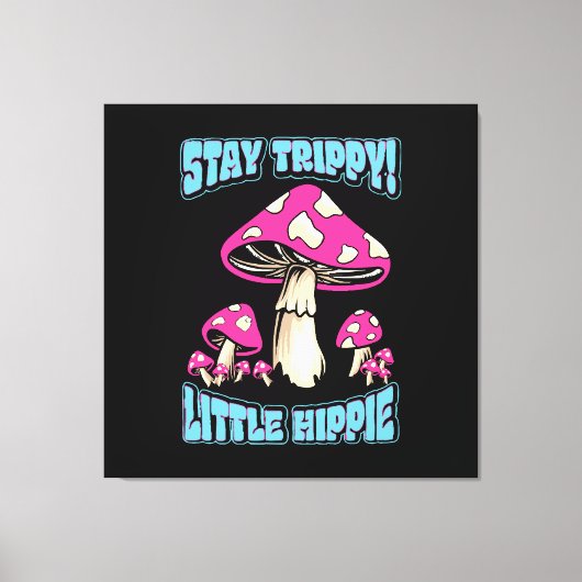 Blijf Trippy! Kleine Hippie Canvas Afdruk (Voorkant)