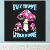 Blijf Trippy! Kleine Hippie Canvas Afdruk (Insitu (Houten vloer))
