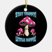 Blijf Trippy! Little Hippie Keramisch Ornament (Voorkant)