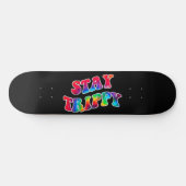 BLIJF TRIPPY motivatie en inspirerend Persoonlijk Skateboard (Horizontaal)