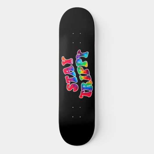 BLIJF TRIPPY motivatie en inspirerend Persoonlijk Skateboard (Voorkant)
