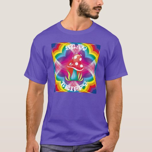 Blijf Trippy Psychedelic Mushroom T-shirt (Voorkant)