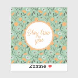 Blijf trouw aan je paardenbloem sticker