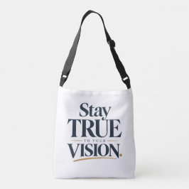 Blijf Trouw • Aan Je Visie Crossbody Tas