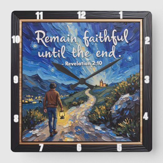 Blijf trouw tot het einde. Openbaring 2:10 Vierkante Klok (Voorkant)