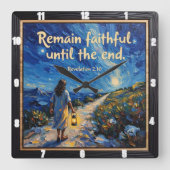 Blijf trouw tot het einde. Openbaring 2:10 Vierkante Klok (Voorkant)