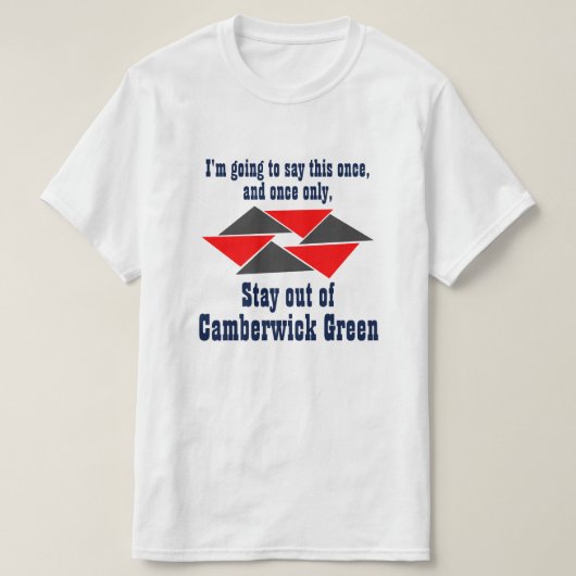 Blijf uit Camberwick Green! T-shirt (Design voorkant)